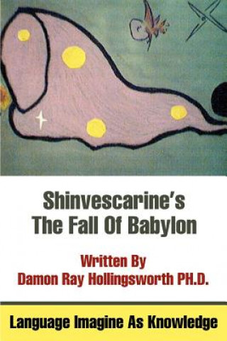 Kniha Shinvescarine's The Fall Of Babylon Damon Ray Hollingsworth
