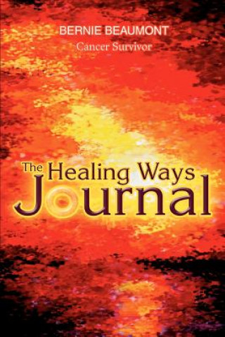 Könyv Healing Ways Journal Bernie Beaumont
