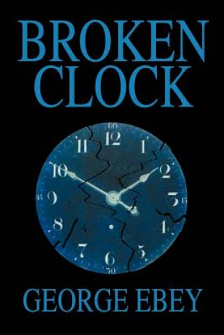 Knjiga Broken Clock George Ebey