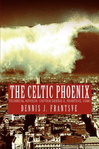 Kniha Celtic Phoenix Dennis J Frantsve