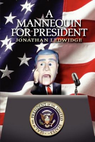 Книга Mannequin for President Jonathan Ledwidge