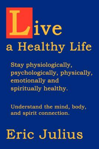 Book Live a Healthy Life Eric Julius