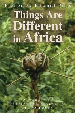 Książka Things Are Different in Africa Frederick Edward Pitts