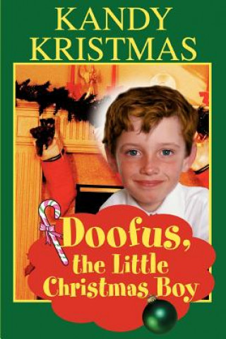 Kniha Doofus, the Little Christmas Boy Kandy Kristmas