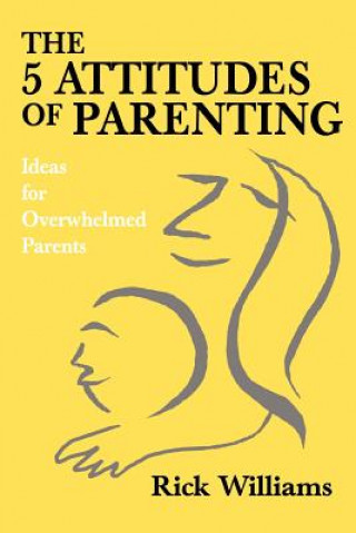 Book 5 Attitudes of Parenting Williams