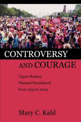 Livre Controversy and Courage Mary C Kahl