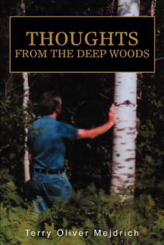 Książka Thoughts from the deep woods Terry Oliver Mejdrich