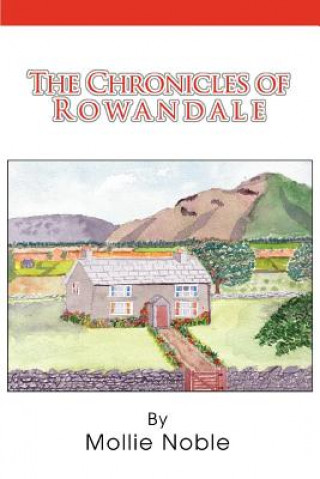Kniha Chronicles of Rowandale Mollie Noble