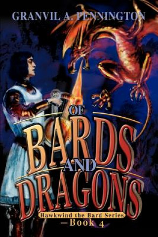 Kniha Of Bards and Dragons Granvil A Pennington