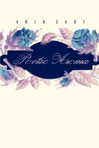 Buch Poetic Aroma Abir Zaki