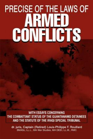 Carte Precise of the Laws of Armed Conflicts Louis-Philippe F Rouillard