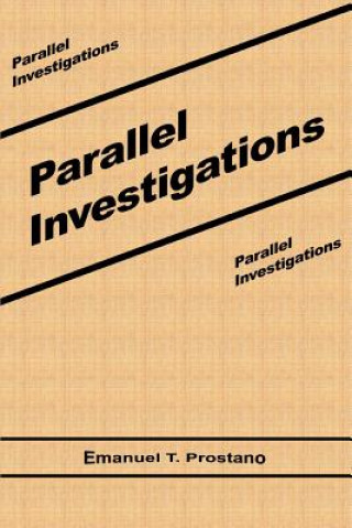 Knjiga Parallel Investigations Emanuel T Prostano