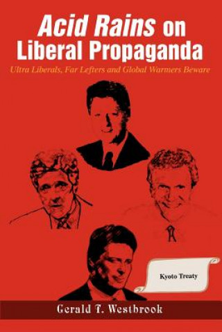 Книга Acid Rains on Liberal Propaganda Gerald T Westbrook