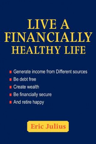 Kniha Live a Financially Healthy life Eric Julius