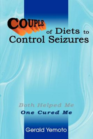 Kniha Couple of Diets to Control Seizures Gerald Yemoto