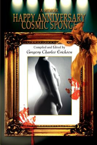 Książka Happy Anniversary Cosmic Sponge Gregory Charles Erickson