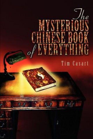 Kniha Mysterious Chinese Book of Everything Tim Casart