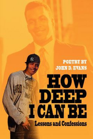 Carte How Deep I Can Be John D Evans