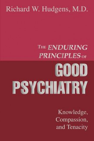 Kniha Enduring Principles of Good Psychiatry Hudgens