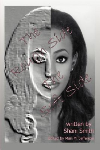 Knjiga Rough Side The Soft Side Shani Smith