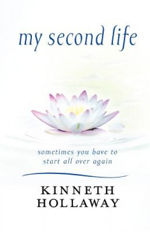 Livre My Second Life Kinneth Hollaway