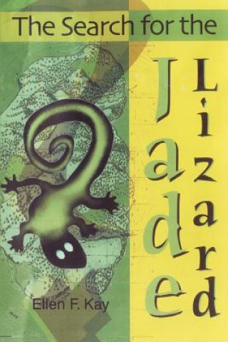 Könyv Search for the Jade Lizard Ellen F Kay