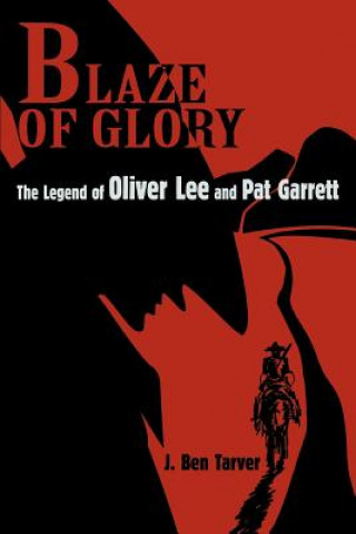 Book Blaze Of Glory J Ben Tarver