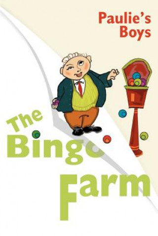 Kniha Bingo Farm Paulie's Boys