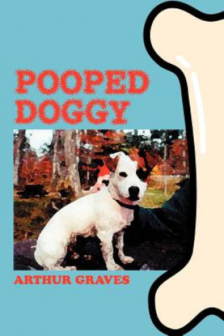 Książka Pooped Doggy Arthur Graves