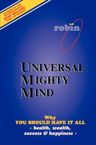 Kniha Universal Mighty Mind Robin J Constance