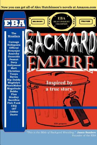 Kniha Backyard Empire Alex Hutchinson