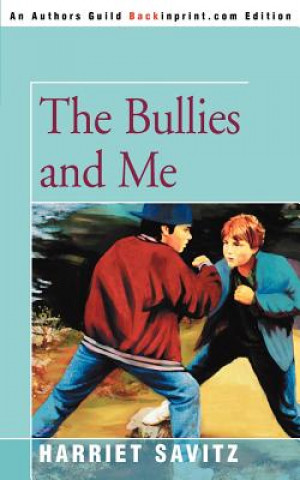 Βιβλίο Bullies and Me Harriet May Savitz