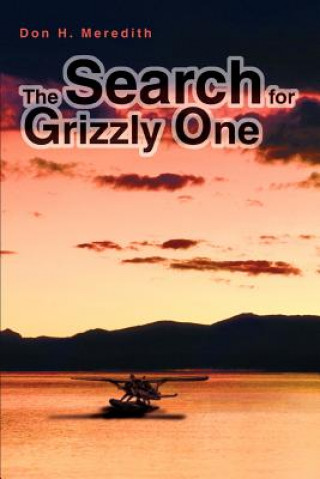 Книга Search for Grizzly One Don H Meredith