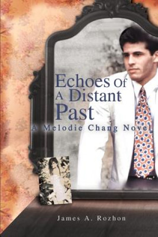 Книга Echoes Of A Distant Past James A Rozhon