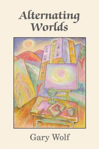 Buch Alternating Worlds Gary Wolf