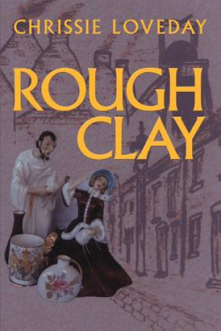 Книга Rough Clay Chrissie Loveday