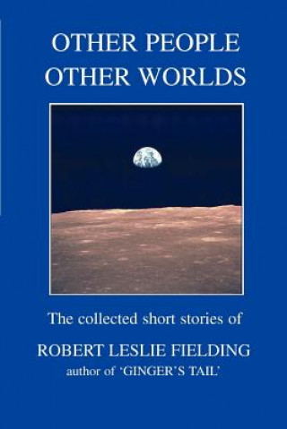 Książka Other People Other Worlds Robert Leslie Fielding