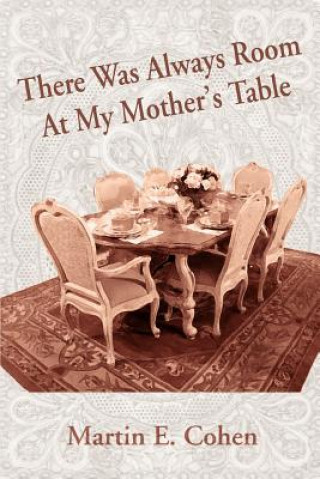 Buch There Was Always Room At My Mother's Table Martin E Cohen