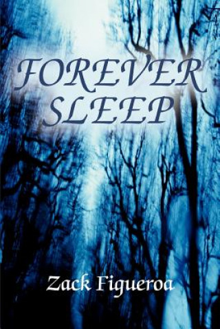 Book Forever Sleep Zack Figueroa