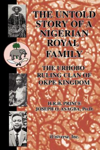 Book Untold Story of a Nigerian Royal Family Joseph O Asagba