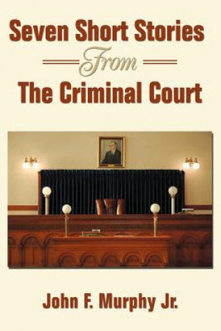 Livre Seven Short Stories From The Criminal Court Murphy