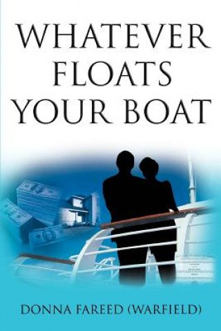 Książka Whatever Floats Your Boat Donna Fareed