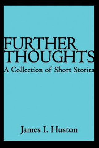 Buch Further Thoughts James I Huston