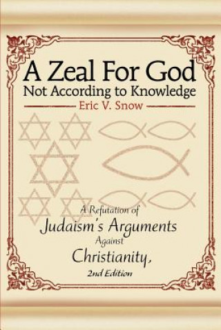 Carte Zeal For God Not According to Knowledge Eric V Snow