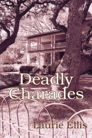 Livre Deadly Charades Laurie Ellis