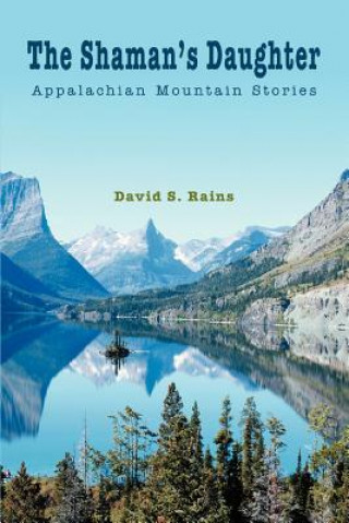 Book Shaman's Daughter David S Rains