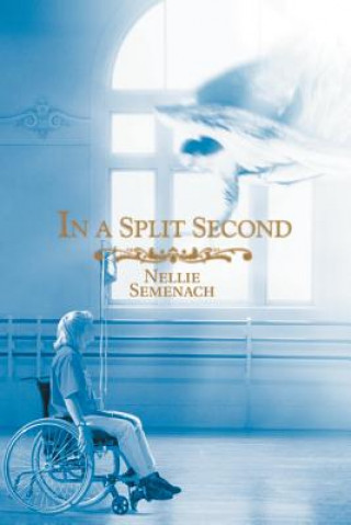 Knjiga In A Split Second Nellie Semenach