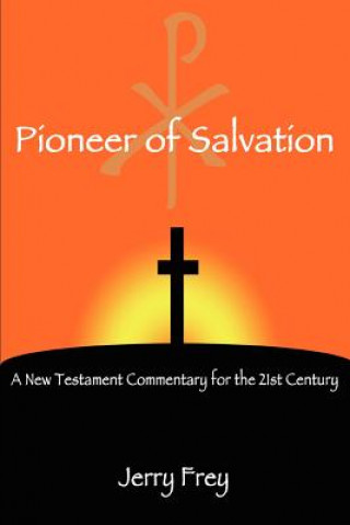 Livre Pioneer of Salvation Jerry Frey