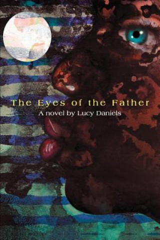 Knjiga Eyes of the Father Lucy Daniels Inman
