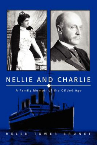 Kniha Nellie and Charlie Helen Tower Brunet